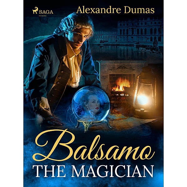 Balsamo, the Magician / The Memoirs of a Physician Bd.1, Alexandre Dumas