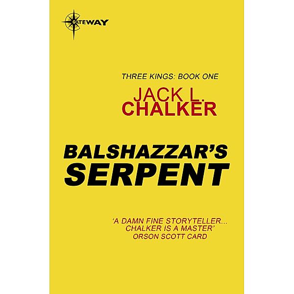 Balshazzar's Serpent / Three Kings, Jack L. Chalker