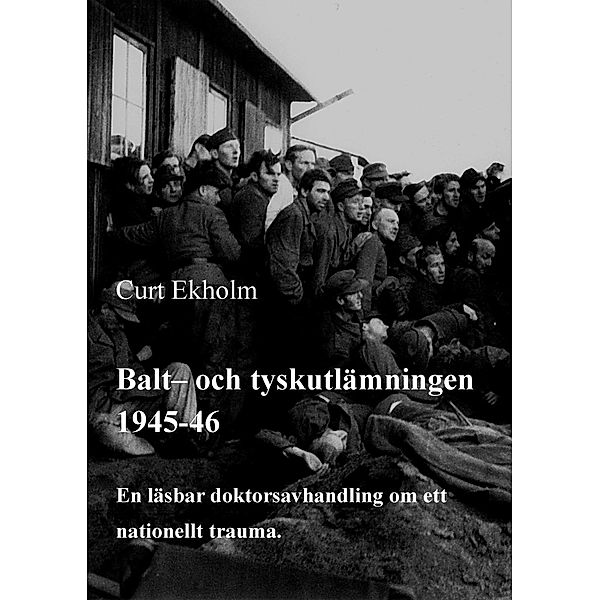 Balt- och tyskutlämningen 1945-46, Christer Ljung, Curt Ekholm
