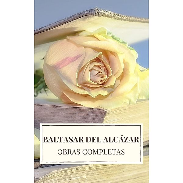 Baltasar del Alcázar: Obras completas, Baltasar del Alcázar, Icarsus