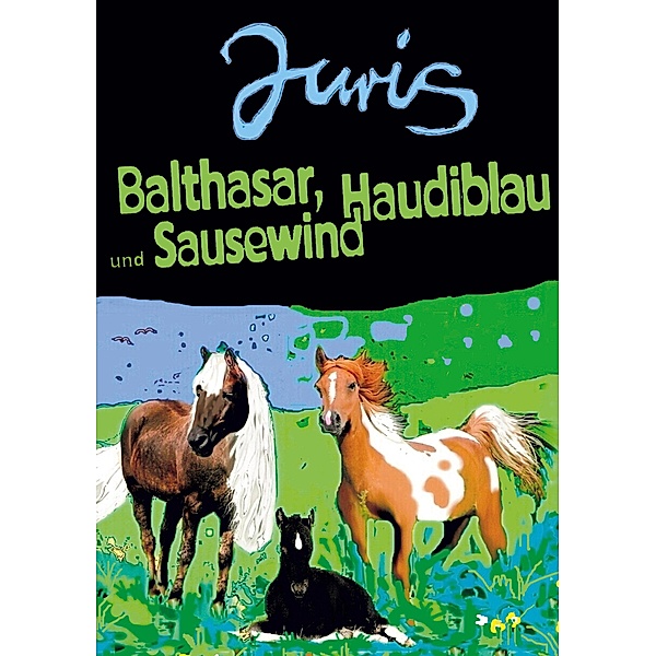 Balthasar, Haudiblau und Sausewind, Günther Juris