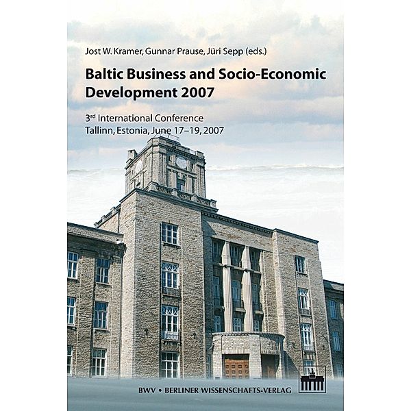 Baltic Business and Socio-Economic Development 2007, Jost W. Kramer, Gunnar Prause, Jüri Sepp