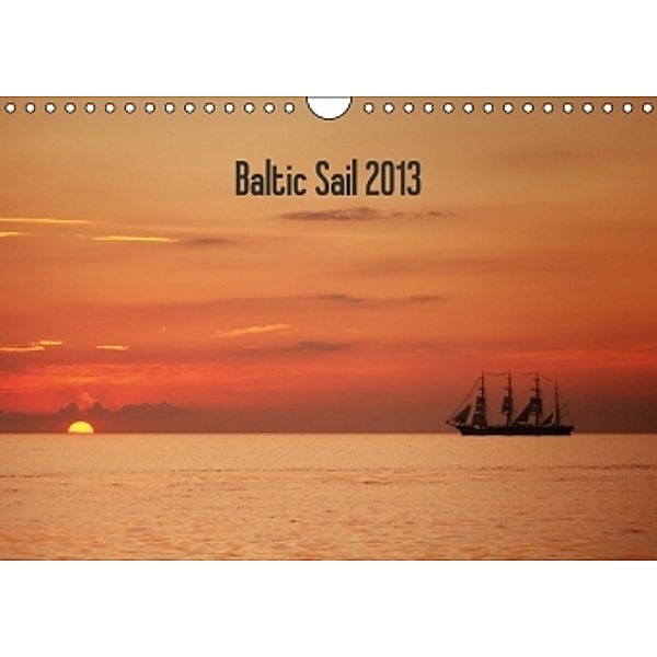 Baltic Sail 2013 (Wandkalender 2015 DIN A4 quer), Thomas Deter