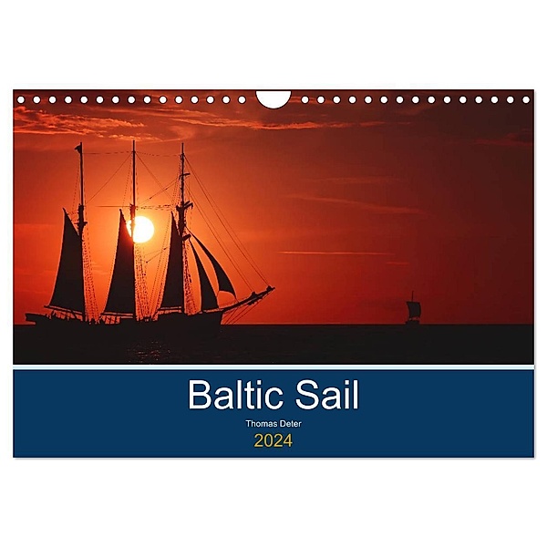 Baltic Sail (Wandkalender 2024 DIN A4 quer), CALVENDO Monatskalender, Thomas Deter
