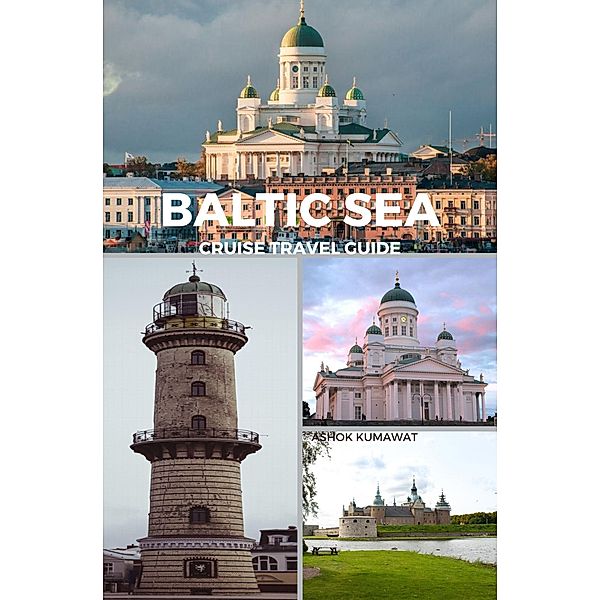 Baltic Sea Cruise Travel Guide, Ashok Kumawat