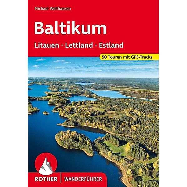 Baltikum - Litauen, Lettland und Estland, Michael Wellhausen