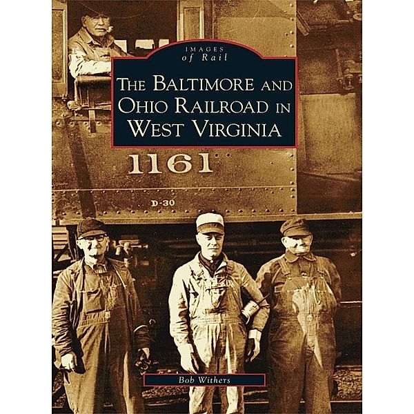 Baltimore and Ohio Railroad in West Virginia, Bob Withers