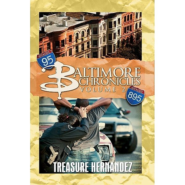 Baltimore Chronicles Volume 2, Treasure Hernandez