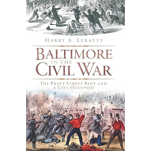 Baltimore in the Civil War, Harry A. Ezratty