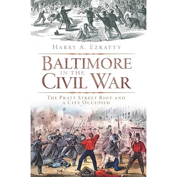 Baltimore in the Civil War, Harry A. Ezratty