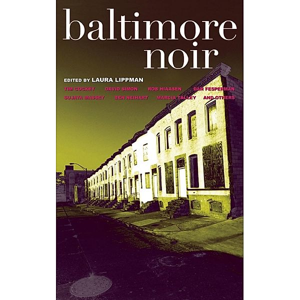 Baltimore Noir / Akashic Noir, Robert Ward, Jack Bludis, Rob Hiaasen