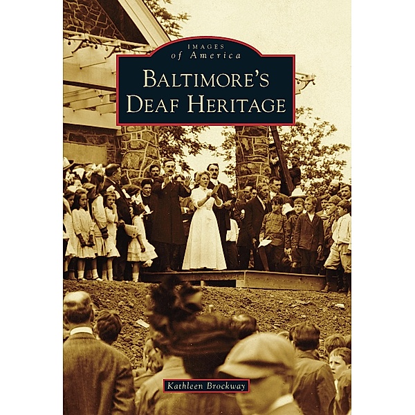 Baltimore's Deaf Heritage, Kathleen Brockway