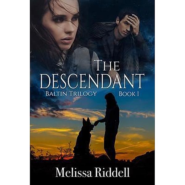 Baltin Trilogy: 1 The Descendant, Melissa Riddell