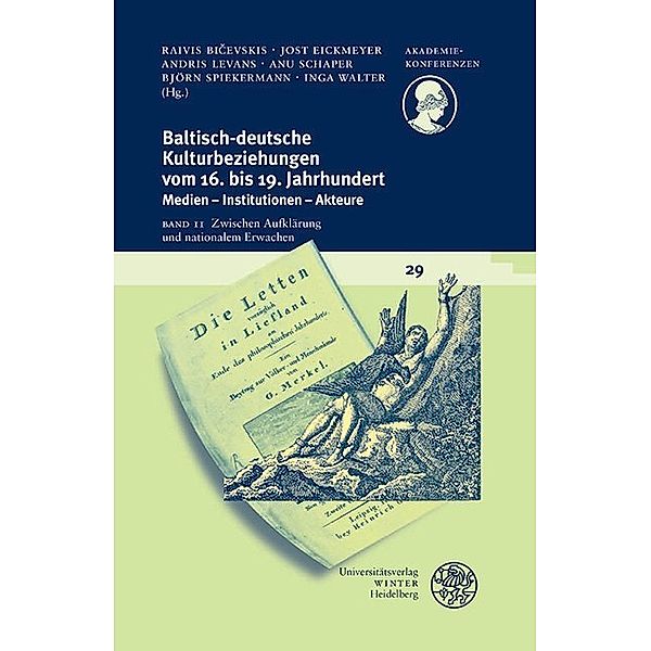 Baltisch-deutsche Kulturbeziehungen vom 16. bis 19. Jahrhundert / Zwischen Aufklärung und nationalem Erwachen