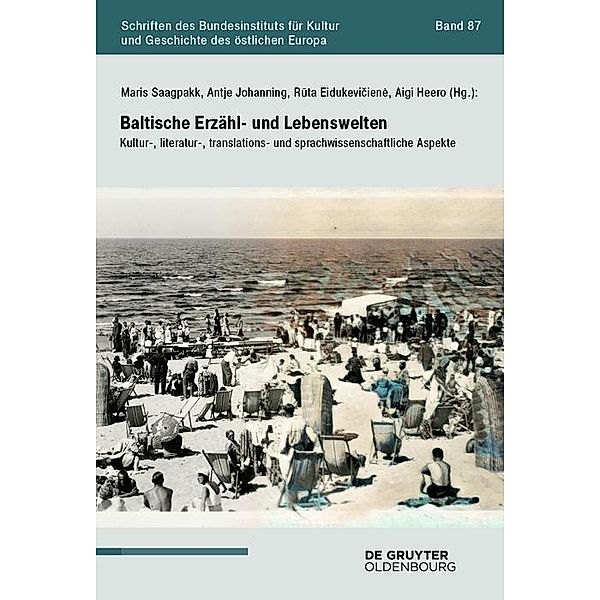 Baltische Erzähl- und Lebenswelten / Schriften des Bundesinstituts für Kultur und Geschichte der Deutschen im östlichen Europa