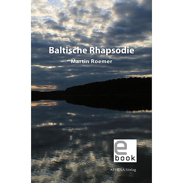 Baltische Rhapsodie / Edition Exemplum, Martin Roemer