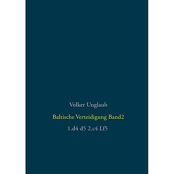 Baltische Verteidigung Band 2, Volker Unglaub