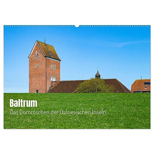 Baltrum - Das Dornröschen der Ostfriesischen Inseln (Wandkalender 2024 DIN A2 quer), CALVENDO Monatskalender, Ralf Kalytta