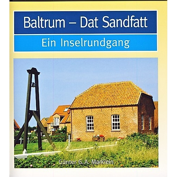 Baltrum - dat Sandfatt, Günter G. A. Marklein