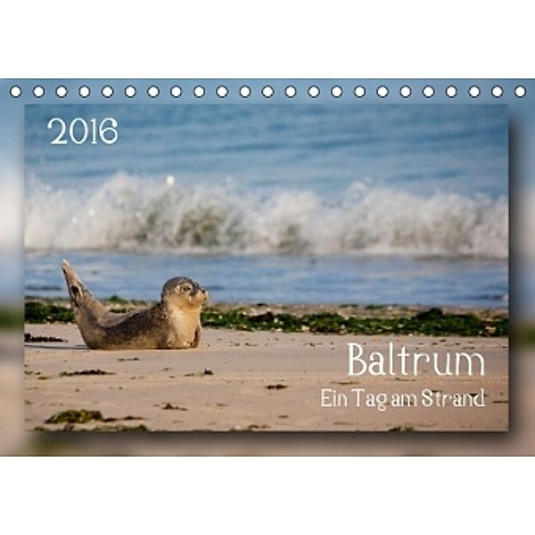 Baltrum - Ein Tag am Strand (Tischkalender 2016 DIN A5 quer), Thomas Heizmann