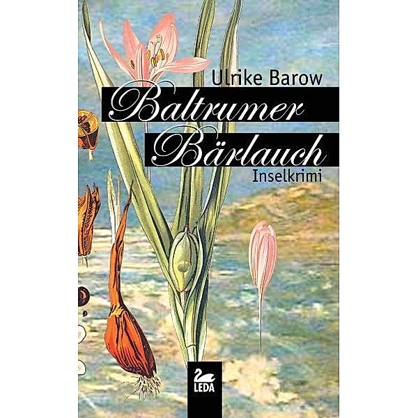 Baltrumer Bärlauch / Baltrum Ostfrieslandkrimis Bd.3, Ulrike Barow