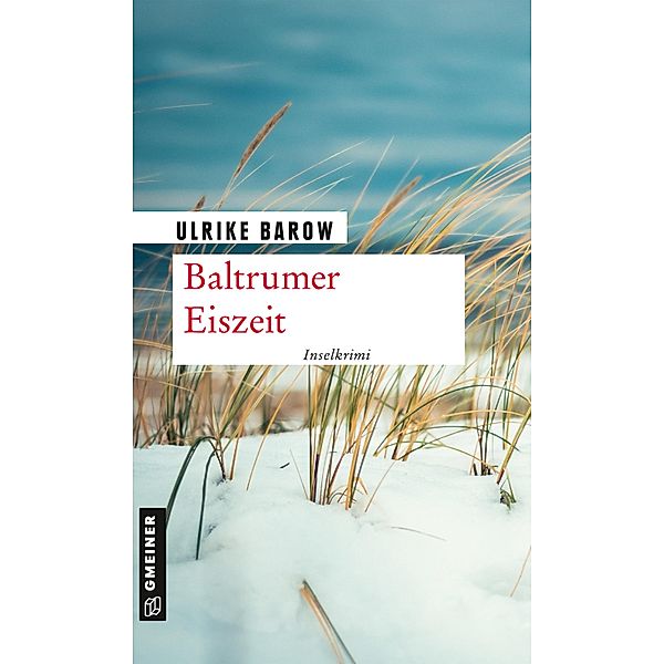 Baltrumer Eiszeit / Inselkrimi, Ulrike Barow