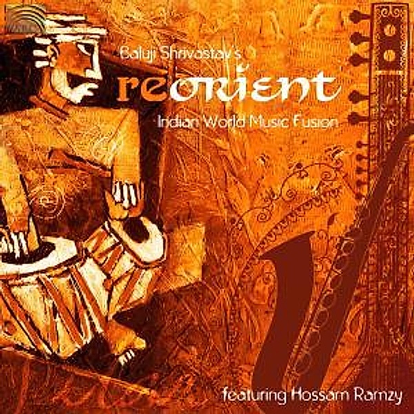 Baluji Shrivastav'S Re-Orient, Hossam Indian World Music Fusion Feat. Ramzy