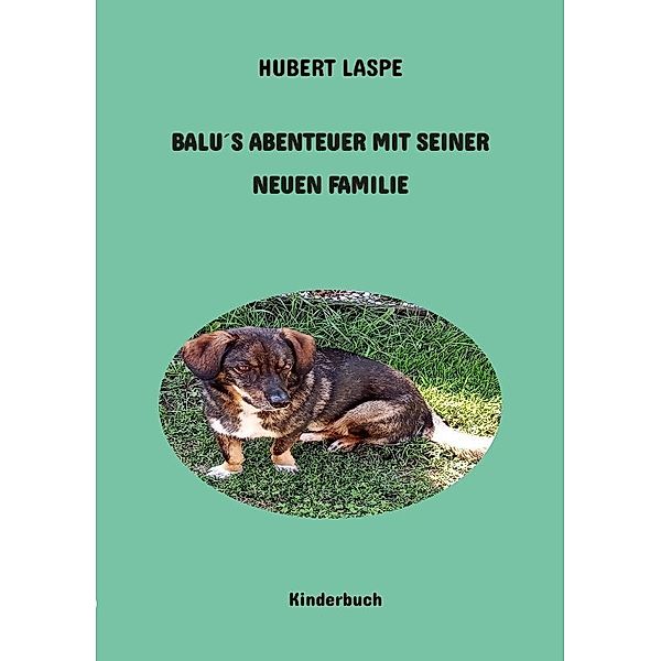 Balu´s Abenteuer mit seiner neuen Familie, Hubert Laspe