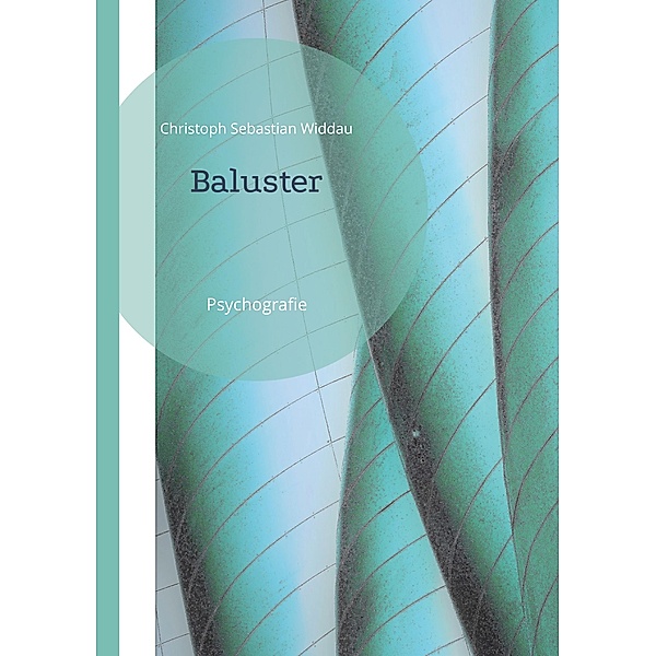 Baluster, Christoph Sebastian Widdau