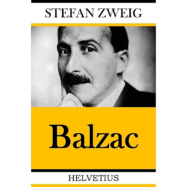 Balzac, Stefan Zweig