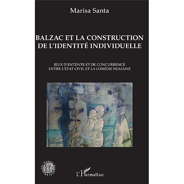 Balzac et la construction de l'identite individuelle, Santa Marisa Santa