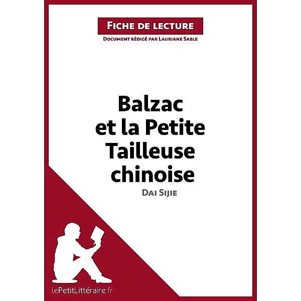 Balzac et la Petite Tailleuse chinoise de Dai Sijie (Analyse de l'oeuvre), Lepetitlitteraire, Lauriane Sable, Florence Balthasar