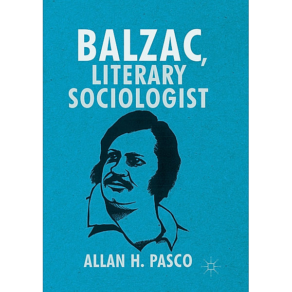 Balzac, Literary Sociologist, Allan H. Pasco