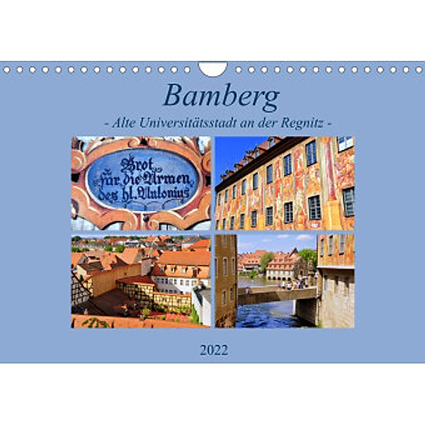 Bamberg - Alte Universitätsstadt an der Regnitz (Wandkalender 2022 DIN A4 quer), Pia Thauwald