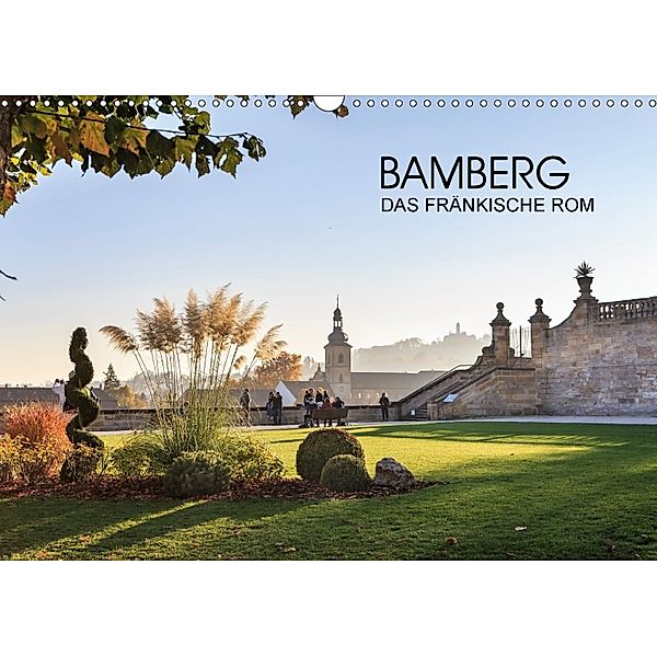 Bamberg - das fränkische Rom (Wandkalender 2018 DIN A3 quer) Dieser erfolgreiche Kalender wurde dieses Jahr mit gleichen, Val Thoermer