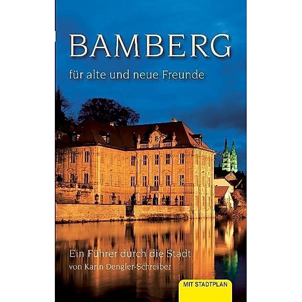 Bamberg für alte und neue Freunde, Karin Dengler-Schreiber