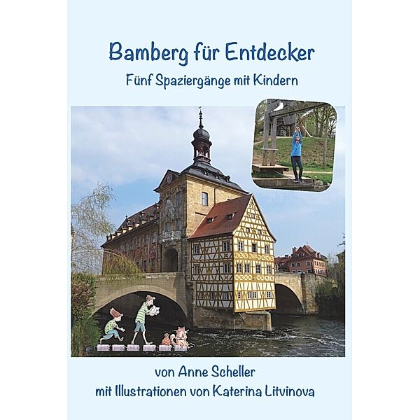 Bamberg für Entdecker, Anne Scheller