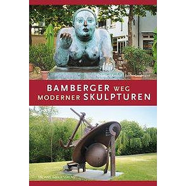 Bamberger Weg moderner Skulpturen, Ekkehard Arnetzl, Bernd Goldmann