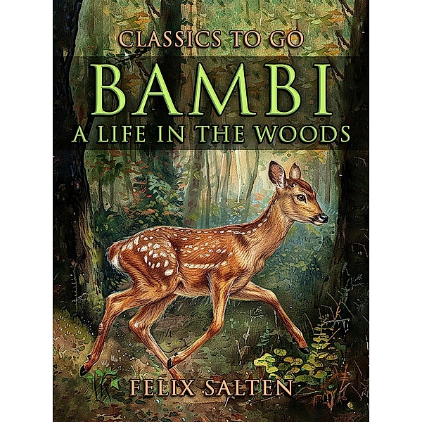 Bambi: A Life In The Woods, Felix Salten