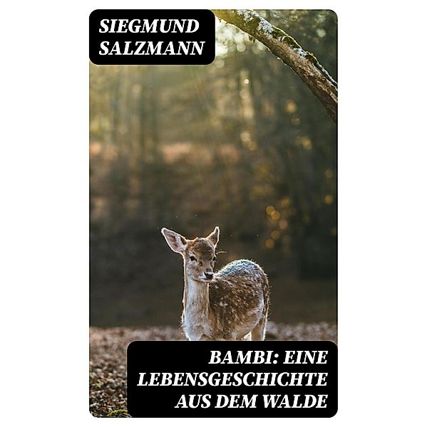 Bambi: Eine Lebensgeschichte aus dem Walde, Siegmund Salzmann