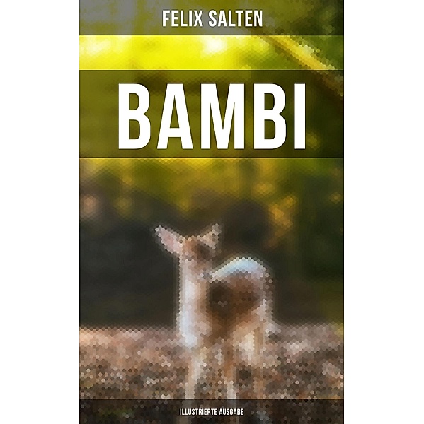 Bambi (Illustrierte Ausgabe), Felix Salten