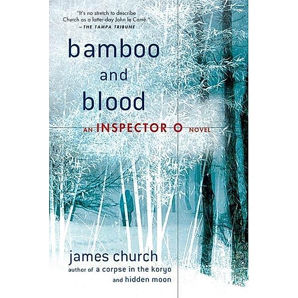 Bamboo and Blood / Inspector O Novels Bd.3, James Church