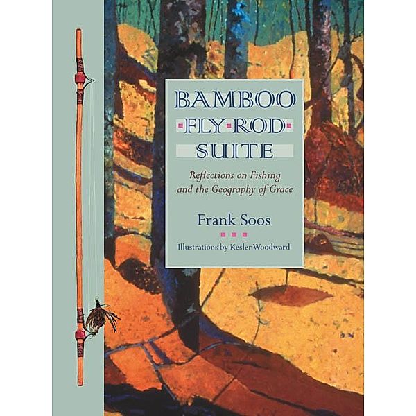 Bamboo Fly Rod Suite, Frank Soos