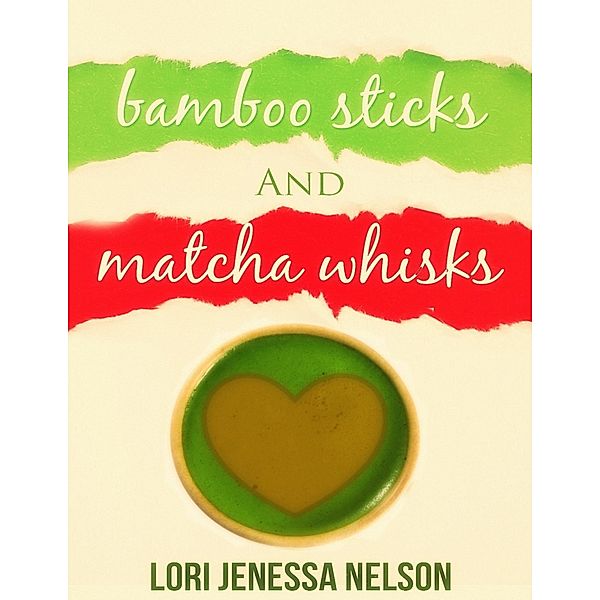 Bamboo Sticks and Matcha Whisks, Lori Jenessa Nelson