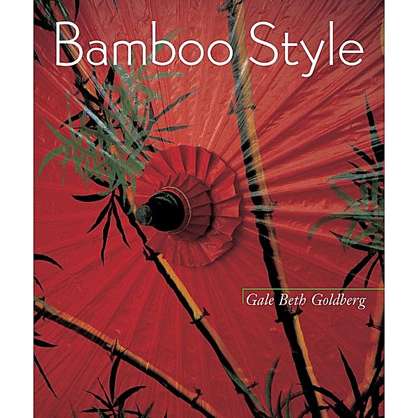 Bamboo Style, Gale Beth Goldberg