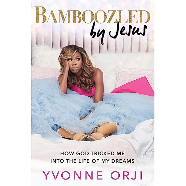 Bamboozled by Jesus, Yvonne Orji