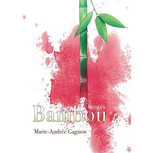 Bambou, Marie-Andree Gagnon