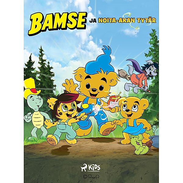 Bamse ja noita-akan tytär / Bamse Bd.3, Charlotta Borelius, Ida Kjellin, Sofie Forsman