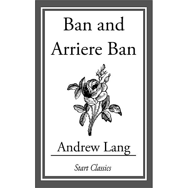 Ban and Arriere Ban, Andrew Lang