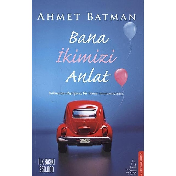 Bana Ikimizi Anlat, Ahmet Batman